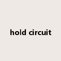 hold circuit是什么意思