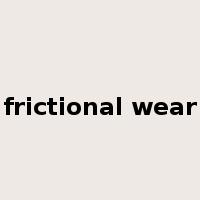 frictional wear是什么意思