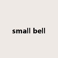 small bell是什么意思