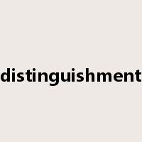 distinguishment是什么意思