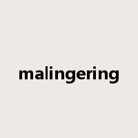 malingering是什么意思