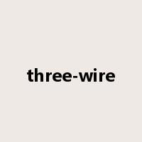 three-wire是什么意思