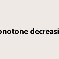 monotone decreasing是什么意思