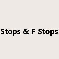 Stops & F-Stops是什么意思