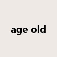 age old是什么意思