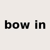 bow in是什么意思
