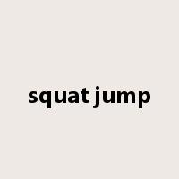 squat jump是什么意思