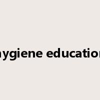 hygiene education是什么意思