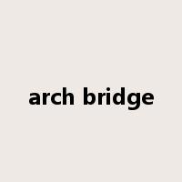 arch bridge是什么意思
