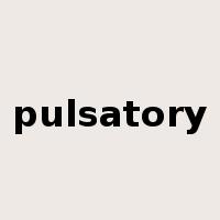 pulsatory是什么意思