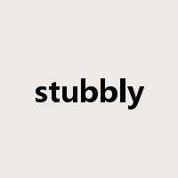 stubbly是什么意思