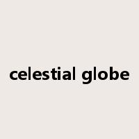 celestial globe是什么意思