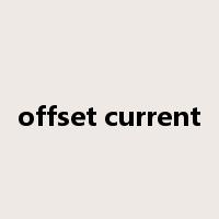 offset current是什么意思