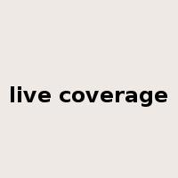 live coverage是什么意思