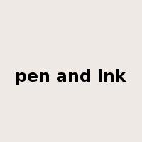 pen and ink是什么意思