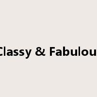 Classy & Fabulous是什么意思