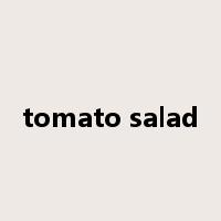 tomato salad是什么意思