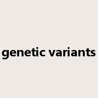 genetic variants是什么意思