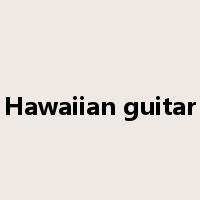 Hawaiian guitar是什么意思