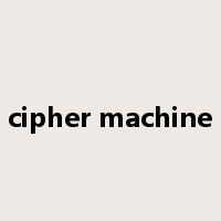 cipher machine是什么意思