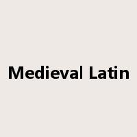 Medieval Latin是什么意思