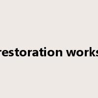 restoration works是什么意思