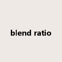 blend ratio是什么意思