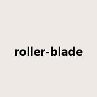 roller-blade是什么意思
