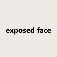exposed face是什么意思