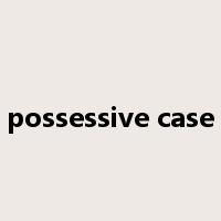 possessive case是什么意思