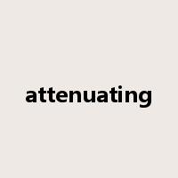 attenuating是什么意思