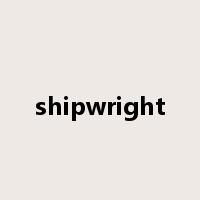 shipwright是什么意思