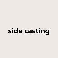 side casting是什么意思