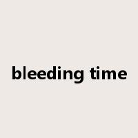 bleeding time是什么意思
