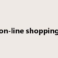 on-line shopping是什么意思