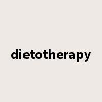 dietotherapy是什么意思