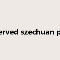 preserved szechuan pickle是什么意思