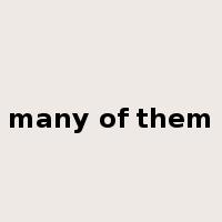 many of them是什么意思