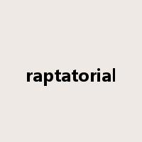 raptatorial是什么意思