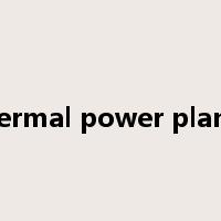 thermal power plants是什么意思
