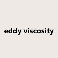 eddy viscosity是什么意思