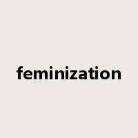 feminization是什么意思