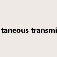 simultaneous transmission是什么意思
