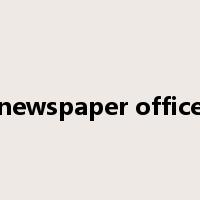newspaper office是什么意思
