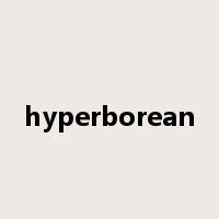 hyperborean是什么意思