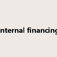 internal financing是什么意思