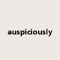 auspiciously是什么意思