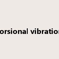 torsional vibration是什么意思
