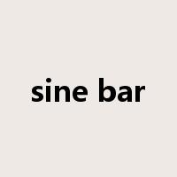 sine bar是什么意思
