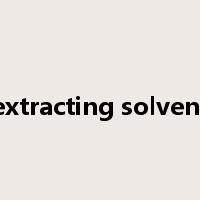 extracting solvent是什么意思